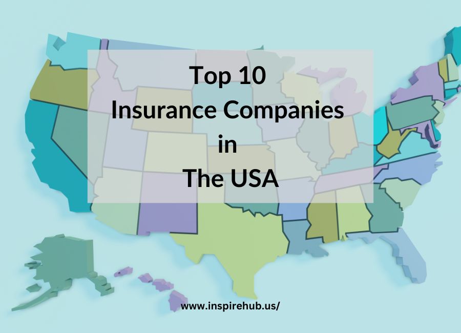 Top 10 Insurance Companies in The USA (in 2024)